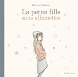 La petite fille sans allumettes - Martine Delerm