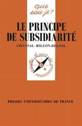 Le principe de subsidiarité - Chantal Delsol