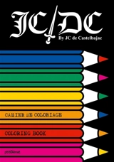 JC-DC : cahier de coloriage. JC-DC : coloring book - Jean-Charles de Castelbajac