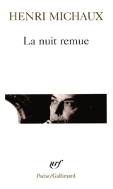 La nuit remue - Henri Michaux