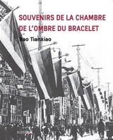 Souvenirs de la chambre de l'ombre du bracelet : suivi de deux nouvelles sentimentales - Tianxiao Bao
