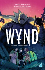 Wynd. Vol. 1. L'envol du prince - James Tynion