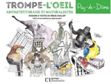 Trompe-l'oeil architecturaux et naturalistes : Puy-de-Dôme - Régis Guillot