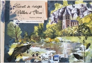 Carnet de rivages : reflets d'Allier - Pauline Collange-Wayô