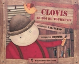 Clovis le roi du tournevis - Florence Balligand