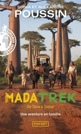 Mada trek. De Tana à Tuléar : une aventure en famille - Alexandre Poussin