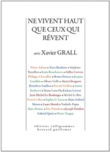 Ne vivent haut que ceux qui rêvent : avec Xavier Grall
