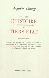 Essai sur l'histoire de la formation et des progrès du Tiers Etat - Augustin Thierry