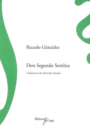 Don Segundo Sombra - Ricardo Güiraldes