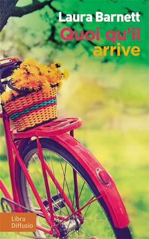 Quoi qu'il arrive - Laura Barnett
