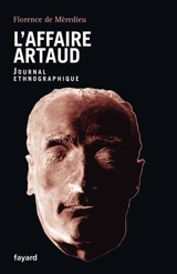 L'affaire Artaud : journal ethnographique - Florence de Mèredieu