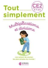 Tout simplement, multiplications et divisions CE2, 8-9 ans - Laura Moreau