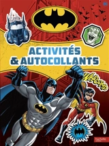 Batman : activités & autocollants - Laurence Féraud