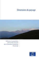 Dimensions du paysage : réflexions et propositions pour la mise en oeuvre de la Convention européenne du paysage - Conseil de l'Europe