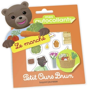 Mes autocollants Petit Ours Brun : le marché - Danièle Bour