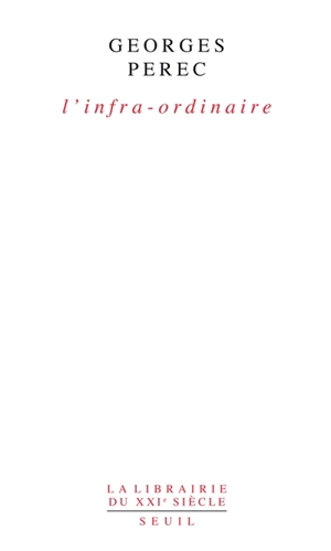 L'infra-ordinaire - Georges Perec