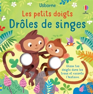 Drôles de singes - Felicity Brooks