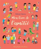 Mon livre de l'amitié - Felicity Brooks
