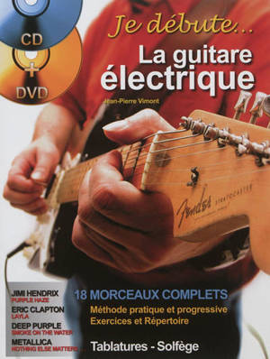 Je débute... la guitare électrique : méthode pratique et progressive, exercices et répertoire - Jean-Pierre Vimont