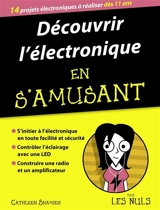 Découvrir l'électronique en s'amusant : 14 projets électroniques à réaliser dès 11 ans - Cathleen Shamieh