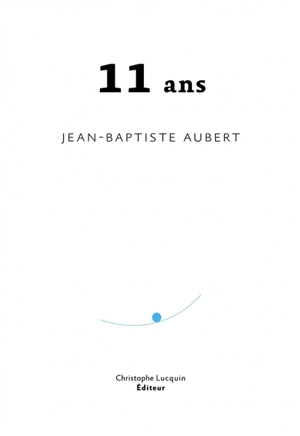 11 ans - Jean-Baptiste Aubert