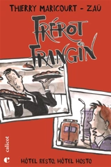 Frérot Frangin. Vol. 2. Hôtel Resto, hôtel Hosto - Thierry Maricourt