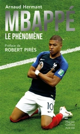 Mbappé : le phénomène - Arnaud Hermant