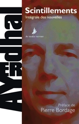 Scintillements : intégrale des nouvelles - Ayerdhal