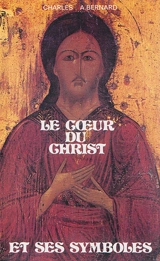 Le coeur du Christ et ses symboles - Charles André Bernard