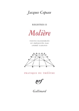 Les registres du Vieux-Colombier. Vol. 2. Molière - Jacques Copeau