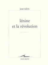 Lénine et la Révolution - Jean Salem