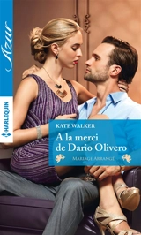 A la merci de Dario Olivero : mariage arrangé - Kate Walker