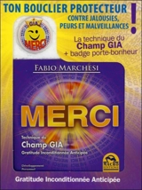 Merci : technique du champ GIA : gratitude inconditionnée anticipée - Fabio Marchesi