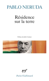 Résidence sur la terre - Pablo Neruda