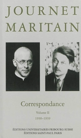 Journet, Maritain : correspondance. Vol. 2. 1930-1939 - Charles Journet