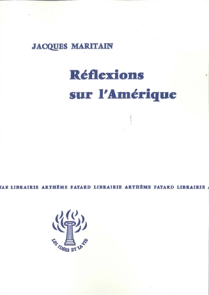 Réflexions sur l'Amérique - Jacques Maritain