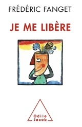 Je me libère - Frédéric Fanget