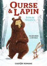 Ourse & lapin. Vol. 1. Drôle de rencontre - Julian Gough