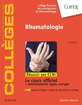 Rhumatologie : réussir ses ECNi : le cours officiel + entraînements types corrigés - Collège français des enseignants en rhumatologie