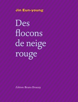 Des flocons de neige rouge - Eun-Young Jin