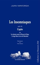 Les insomniaques. Copito ou Les derniers mots de Flocon de Neige, le singe blanc du zoo de Barcelone - Juan Mayorga
