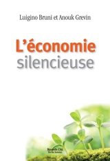 L'économie silencieuse - Luigino Bruni