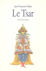 Le tsar - Jean-François Chabas