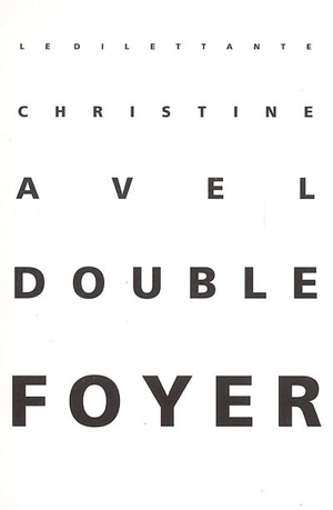 Double foyer - Christine Avel