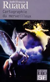 Cartographie du merveilleux : guide de lecture-fantasy - André-François Ruaud