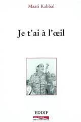 Je t'ai à l'oeil - Maati Kâbbal