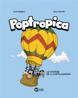 Poptropica. Vol. 1. Le mystère de la carte magique - Jack Chabert