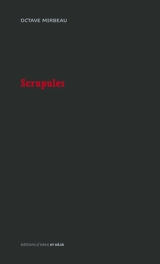 Scrupules. Une perquisition en 1894 - Octave Mirbeau