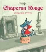 Chaperon rouge : collection privée - Nadja