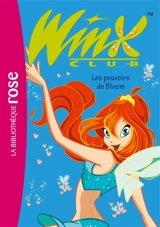 Winx Club. Vol. 1. Les pouvoirs de Bloom - Sophie Marvaud